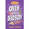 Laurie Brown Over His Dead Body (Tascabile)