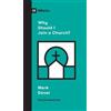 Mark Dever Why Should I Join a Church? (Tascabile) Church Questions