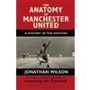 Weidenfeld & Nicolson The Anatomy of Manchester United: A History in Ten Matches