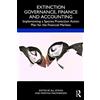 Routledge Extinction Governance, Finance and Accounting: Implementing a Species Protection Action Plan for the Financial Markets