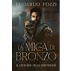 Youcanprint La Mica di Bronzo