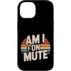 Rumori e risatine a distanza Custodia per iPhone 14 Am I On Mute Chiama riunione remota