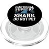 Emotional Support Shark Do Not Pet Gifts Squalo di supporto emotivo PopSockets PopGrip per MagSafe
