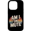 Rumori e risatine a distanza Custodia per iPhone 14 Pro Am I On Mute Chiama riunione remota