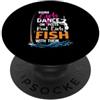 Some Girls Dance On Poles Real Girl Fish Alcune Ragazze Danza Su Pali Vero Ragazza Pesce Con Loro Pesca PopSockets PopGrip Adesivo