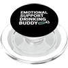 Emotional Support Drinking Buddy Do Not Supporto emotivo Bere Buddy PopSockets PopGrip per MagSafe