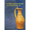 Sciascia La Sicilia centro-meridionale tra il II ed il VI secolo d. C. Catalogo della mostra