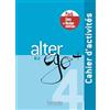 Hachette Alter ego +. B2. Pack cahier d'activitiés. Per le Scuole superiori. Con e-book. Con espansione online (Vol. 4): Cahier d'activites B2 + manuel numerique