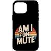Rumori e risatine a distanza Custodia per iPhone 16 Pro Max Am I On Mute Chiama riunione remota