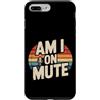 Rumori e risatine a distanza Custodia per iPhone 7 Plus/8 Plus Am I On Mute Chiama riunione remota