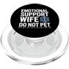 Emotional Support Wife Do Not Pet Gifts Moglie di supporto emotivo PopSockets PopGrip per MagSafe