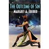 Margret Treiber The Outcome of Sin (Tascabile)