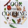 Nithya Kamaraj Cook Without Cooking (Tascabile)