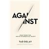 Tad Delay Against (Copertina rigida)