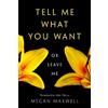 Megan Maxwell Tell Me What You Want—Or Leave Me (Tascabile)