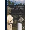 Henry Campbell 1860-1927 Black The Enemy Within Our Gates (Tascabile)