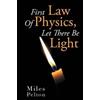 Miles Pelton First Law of Physics, Let There Be Light (Tascabile)