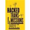 Alessandra Renzi Hacked Transmissions (Tascabile)
