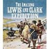 Jean F Blashfield The Amazing Lewis and Clark Expedition (Tascabile)