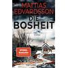 Blanvalet Die Bosheit: Roman