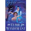 Alistair Reeves An Elixir for Wanderlust (Tascabile) Rune Tithe