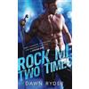Dawn Ryder Rock Me Two Times (Tascabile) Rock Band