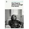 Patrizia Cavalli My Poems Won't Change the World (Tascabile)