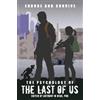 The Psychology of the Last of Us: Endure and Survive (Tascabile)