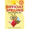 Two Little Ravens A Difficult Spelling Book For Smart Kids (Tascabile)