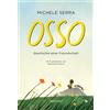 Michele Serra Peter Klöss Alessan Osso: Geschichte einer Fre (Copertina rigida)