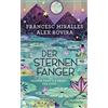 Francesc Miralles Alex Rovira Mar Der Sternenfänger: Roman üb (Copertina rigida)