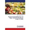 Nithya Vishwana Export Competitiveness of High Value Horticultural C (Tascabile)