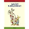 Rotraut Susanne Berner Wo ist Karlchen? (Copertina rigida)