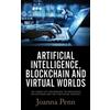 Joanna Penn Artificial Intelligence, Blockchain, and Virtual Worlds (Tascabile)