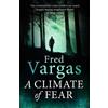 Fred Vargas A Climate of Fear (Tascabile) Commissaire Adamsberg