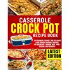 Elysia Sterling Casserole Crockpot Cookbook (Tascabile)