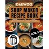 Chelsea Stone Daewoo Soup Maker Recipe Book (Tascabile)