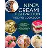 Sophia E Hayes Ninja Creami Deluxe High Protein Recipes Cookbook (Tascabile)
