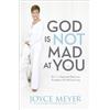 Joyce Meyer God Is Not Mad At You (Tascabile)