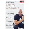 Darryl DMC McDaniels Darrell Dawsey Ten Ways Not to Commit Suicide (Tascabile)