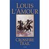 Louis L'Amour Crossfire Trail (Tascabile)