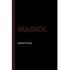 Aleister Crowley Magick (Copertina rigida)