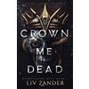 Paperback Crown Me Dead: a Dark Fantasy Romance: 1 (Heartstring Duet)