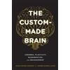 Jean-Didier Vincent Pierre-Marie Lledo The Custom-Made Brain (Copertina rigida)