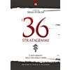 IL PUNTO D'INCONTRO I 36 stratagemmi. L'arte segreta della strategia cinese