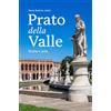 Editoriale Programma Prato della Valle. Storia e arte