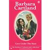 Barbara Cartland.Com Love Under the Stars: Volume 52