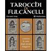 Edizioni Mediterranee Tarocchi di Fulcanelli. Con carte degli Arcani maggiori