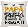 Bommex Se Papa non può aggiustarlo siamo tutti fregati Copricuscino per papà Compleanno Festa del Papà Regalo di Natale (papà-1)
