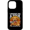 Dog Lover Owner Gifts Custodia per iPhone 14 Pro Max Ti ho portato un calzino, era il migliore che avevo, cane